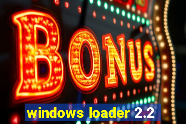 windows loader 2.2